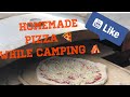 How to make homemade pizza at the campground using Camp Chef pizza oven