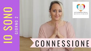 Programma Yoga #IOSONO - Connessione- Giorno 2 | Elisa Maiorano Driussi - Accademia della Resilienza