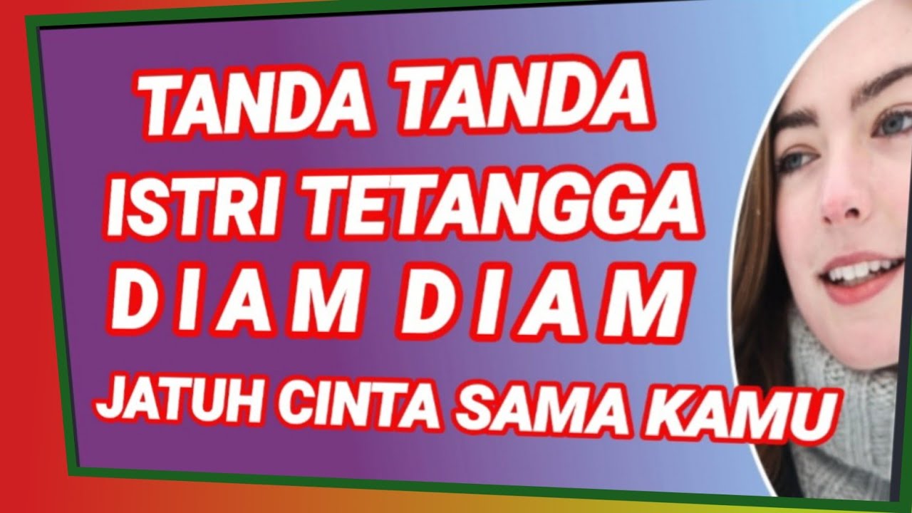 TANDA ISTRI ORANG JATUH CINTA SAMA KAMU