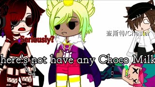 Choco Milk is Gone?!/Gacha Club/Brawl Stars/FT.Mandy,Chester,Coffee,CloudSis