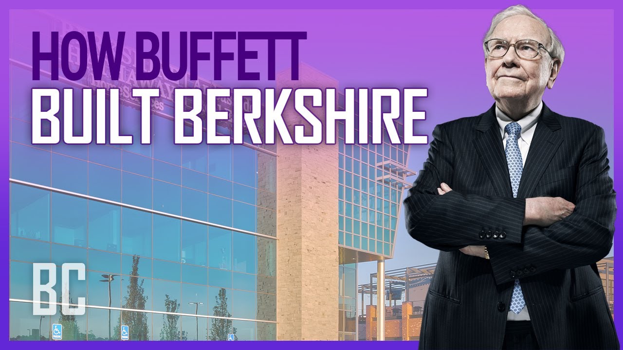 How Buffett Did It: Building Berkshire Hathaway - YouTube