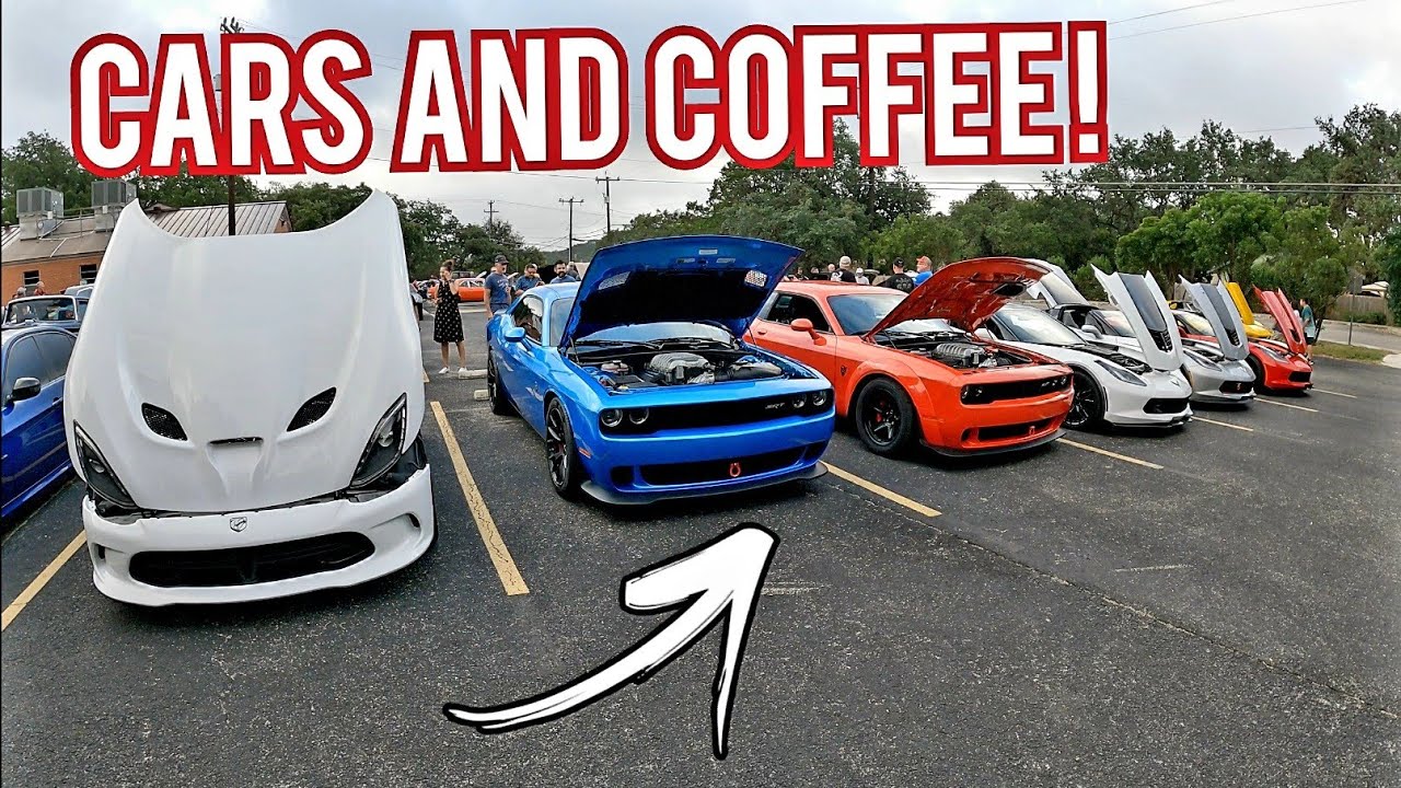 CARS AND COFFEE OF HELOTES, TX! COME SEE A LITTLE BIT OF EVERYTHING