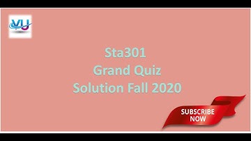 Sta301 Grand Quiz Fall 2020|| Correct Solution of Grand Quiz Fall 2020