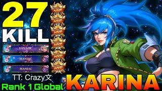 27 Kills Karina SAVAGE & MANIAC - Top 1 Global Karina by TT: Crazy文 - Mobile Legends