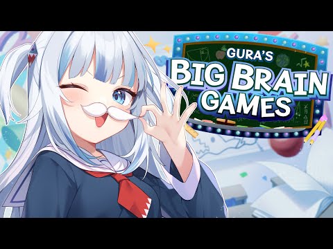 【Gura's Big Brain Games】Back to School! 🧠