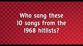Quiz : Who sang these songs from the 1968 hitlists?