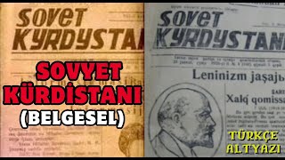 Sovyet Kürdistanı Sovyet Belgeseli, 1938 Türkçe Alt Yazılı
