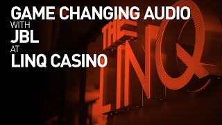 Game Changing Audio with JBL at LINQ Casino