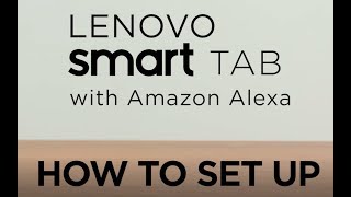 Lenovo Smart Tab with Amazon Alexa – How-To (Set Up) screenshot 1