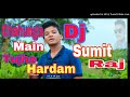 Chahunga main tujhe  hard  remix by dj sumit raj