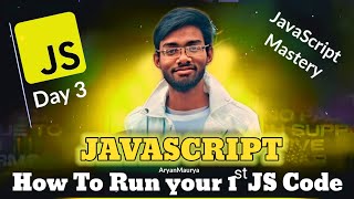 How to Run your 1st javascript Code | Hello world