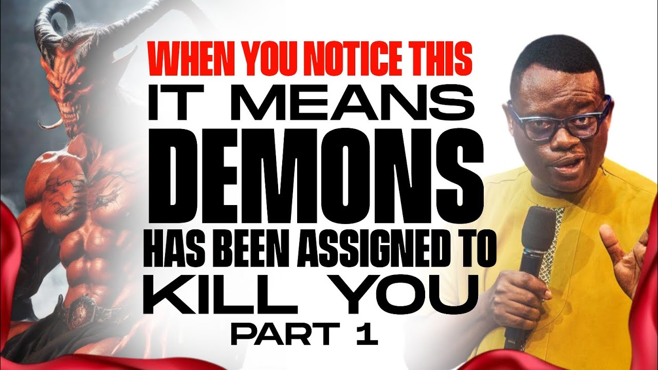 when you notice this it means demons has been assigned to kill you part 1 - Apostle Arome Osayi