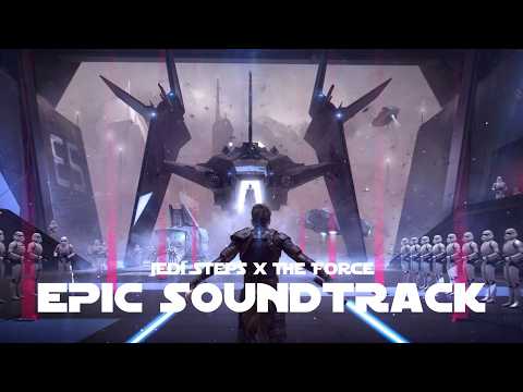 Star Wars: The Jedi Steps x The Force | EPIC VERSION