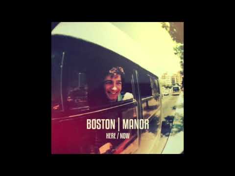 Boston Manor - Here / Now