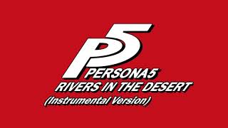 Rivers in the Desert (Instrumental Version) - Persona 5 - YouTube