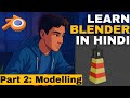 Blender Beginners Tutorial in Hindi Part-2 Modelling