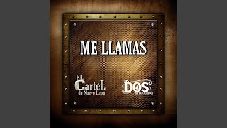Video thumbnail of "El Cartel de Nuevo León - Me Llamas (En Vivo)"