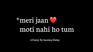 Meri Jaan Moti Nahi Ho Tum Romantic Poetry For Girlfriend
