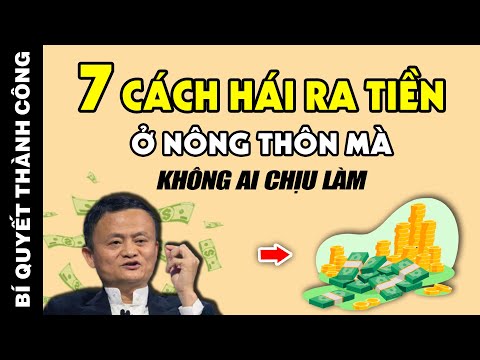 Video Hé lộ 7 CÁCH LÀM GIÀU ở NÔNG THÔN hái ra NÚI TIỀN mà... - youtube