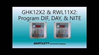 Bartlett GHK12X2 & RWL11X2 | DIF, DAY, & NITE Programming