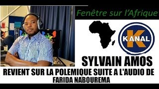 SYVAIN AMOS REVIENT SUR LA POLEMIQUE SUITE A L'AUDIO DE FARIDA NABOUREMA