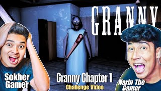 Granny Chapter 1 Challenge Video 🔥 || Sokher Gamer Vs Narin The Gamer 🔥 || R-T EDITZ 2x