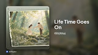 [가사/Lyrics] 리타(Rita) - Life Time Goes On (사랑이 온다 OST Part.22)