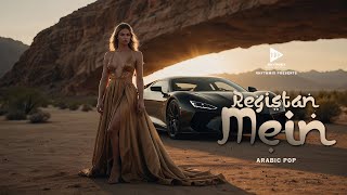 Registan Mein - Arabic Pop | Hindi Songs 2024 | Copyright Free Hindi Songs | Rhythmix