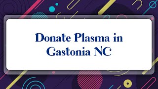 Top 10 Donate Plasma in Gastonia, NC