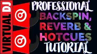 The Best Virtual DJ Tutorial: Effects Backspin Reverb Hotcues screenshot 5