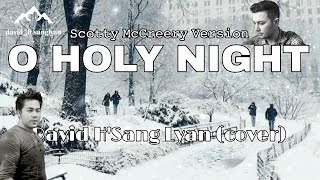 O Holy Night - Scotty McCreery (David H'Sang Lyan cover | #starmaker )