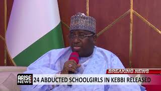Kebbi State Governor On Release of 24 Abducted Schoolgirls from Maga  News