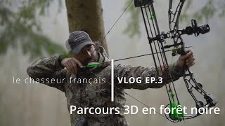 Vlog le chasseur français EP.3: tir à l'arc, parcours 3D en Forêt Noire