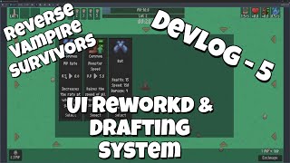 Reverse VampireSurvivors - UI Rework And Draft System - Devlog 5