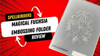 Spellbinders Magical Fuchsia Embossing folder Review