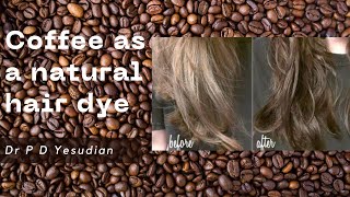 Coffee as a hair dye