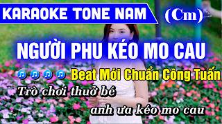 Karaoke Người Phu Kéo Mo Cau Tone Nam ➤ Beat Chuẩn Công Tuấn Bolero Hay Dễ Hát ➤ Minh Đức Karaoke