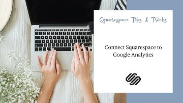 Connect Squarespace to Google Analytics | SEO Tutorial