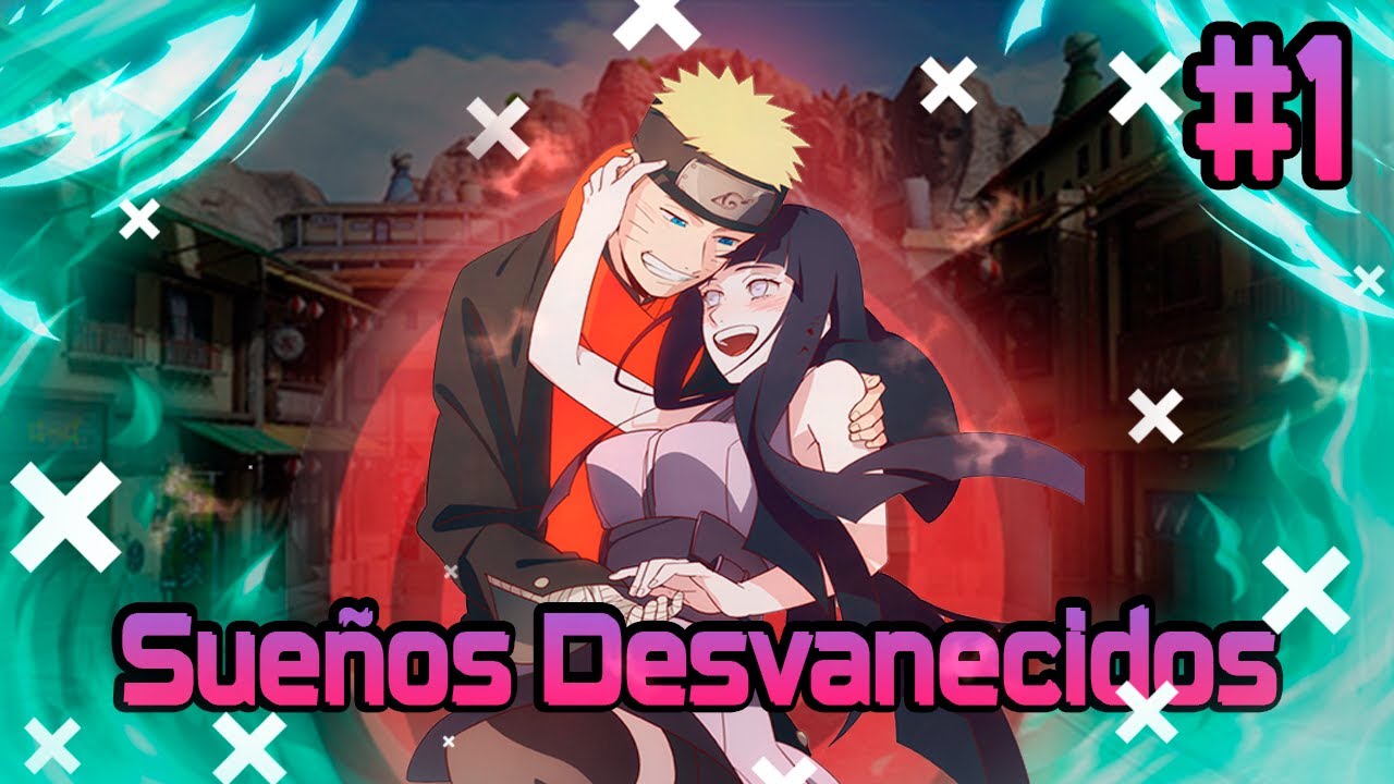 Sueños Desvanecidos | Cap 1 al 5 [Naruto x Hinata]