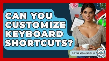 Can You Customize Keyboard Shortcuts? - The Time Management Pro