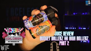 Juice Review: Budget Ballerz and High Rollerz Part 2 from Coil Candy