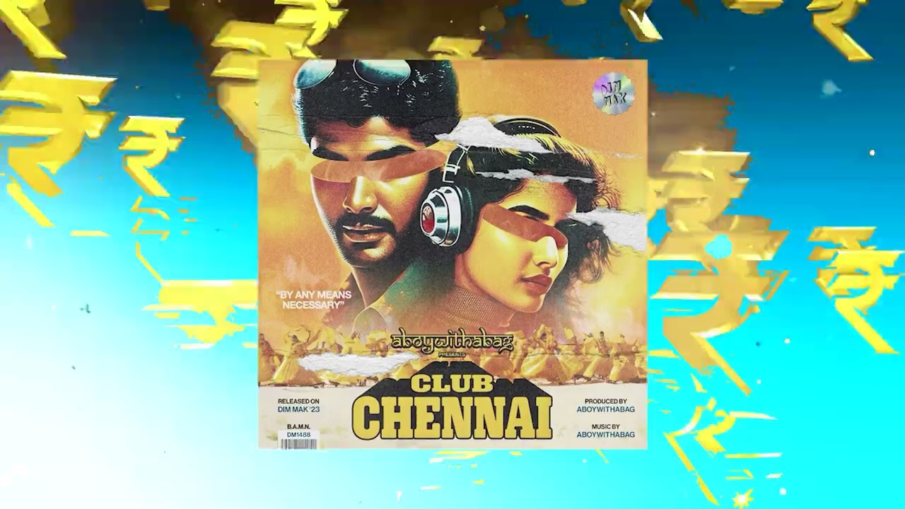 aboywithabag - Club Chennai (extended mix)
