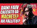 DANI FAIV E' STATO CACCIATO DA MACHETE? lo spiega nel freestyle