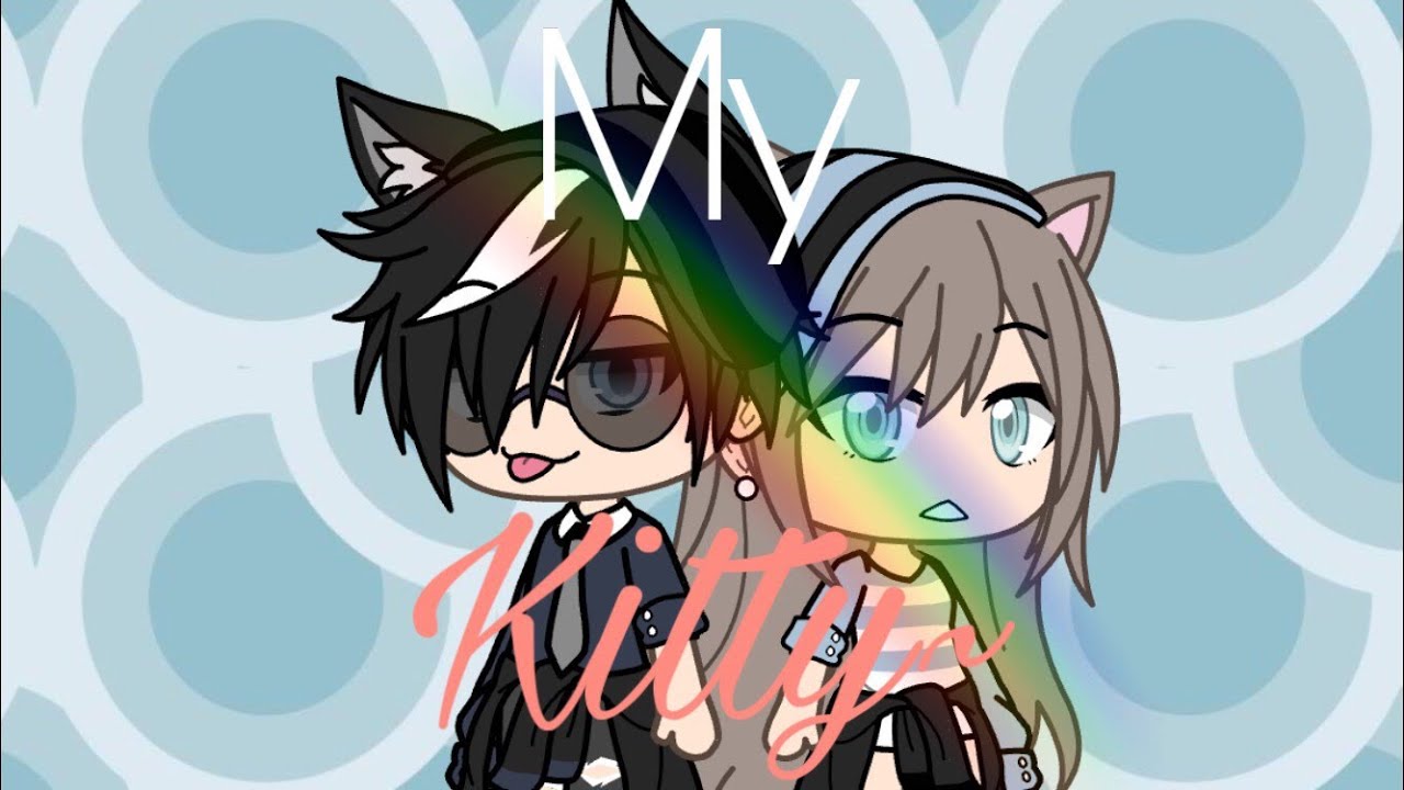 *My Kitty*//Gacha Life//1 YouTube