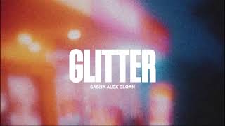 Sasha Alex Sloan - Glitter Official lyrics video 