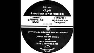 DJ FRICTION AND SPICE GROOVE ME ORIGINAL MIX