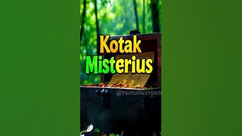 Cerpen Kotak Misterius