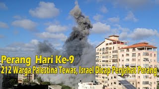 Perang Masih Berlanjut, 212 Warga Palestina Tewas, Israel Dicap Penjahat Perang