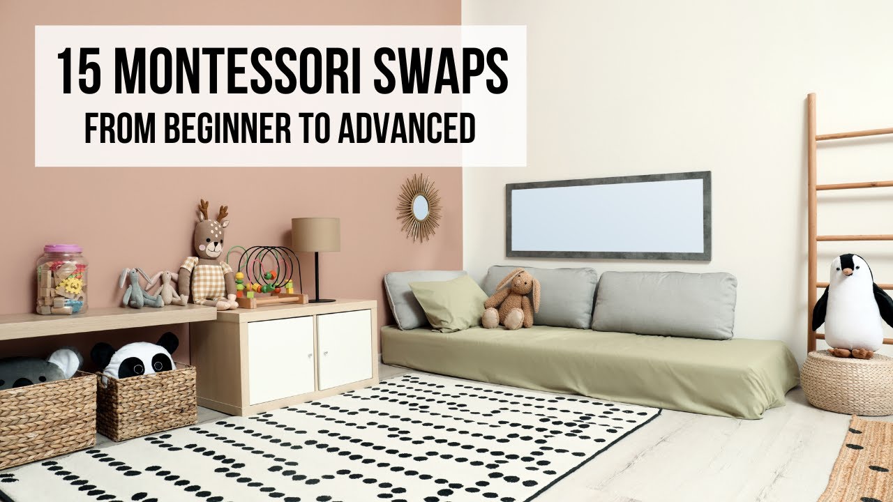 15 Montessori Parenting Swaps // from beginner to advanced