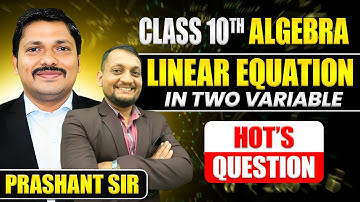 Linear Equation HOTS Questions by Prashant Sir | Algebra | Class 10 Maharashtra Board | Dinesh Sir